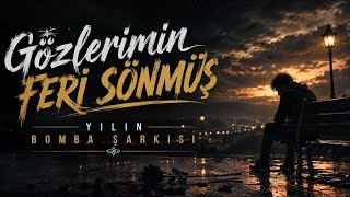 Gözlerimin Feri Sönmüş 😢 Yılın En Damar Arabesk Şarkısı 2026