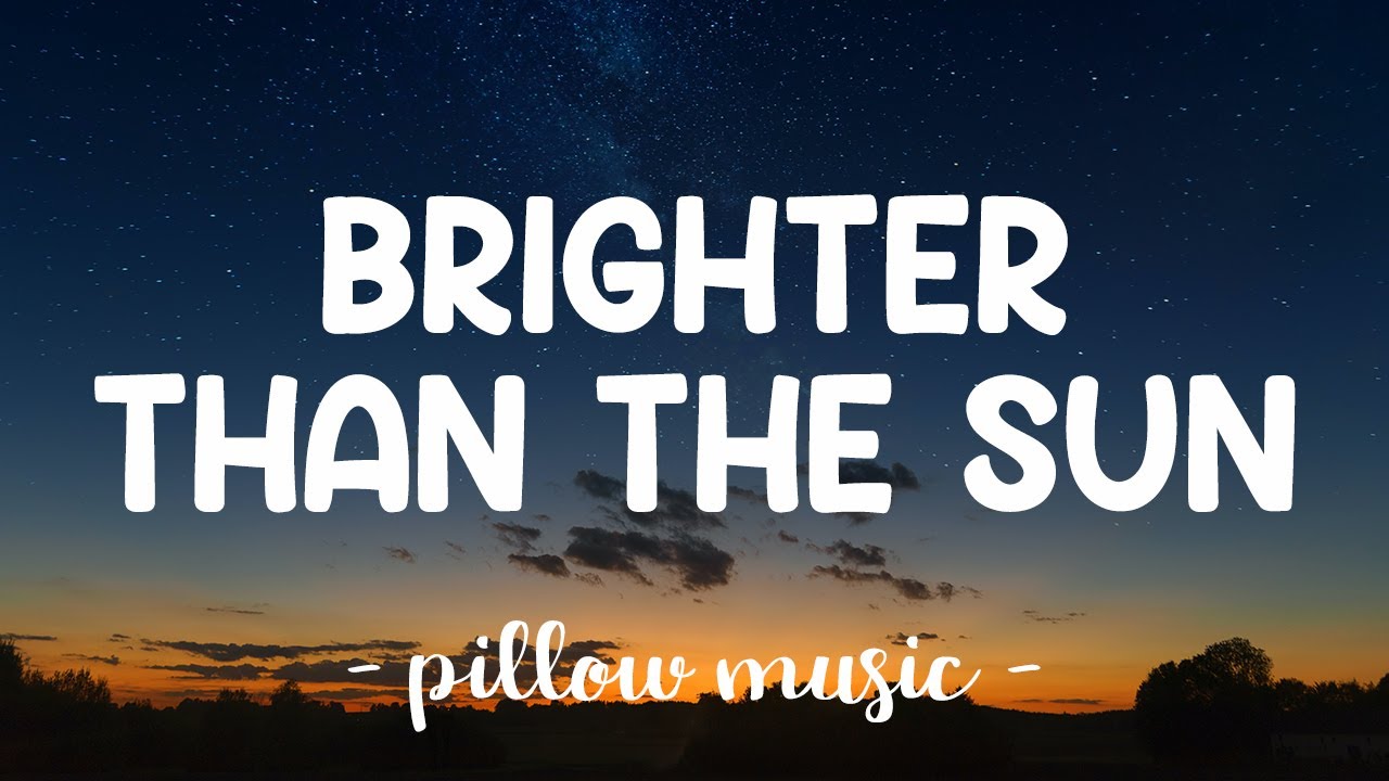 Brighter Than The Sun Colbie Caillat Lyrics Youtube