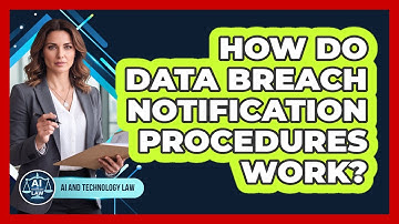 How Do Data Breach Notification Procedures Work?