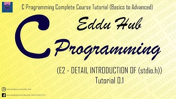 C Programming Complete Course Tutorial (Basics to Advanced) E2 - INTRODUCTION OF "(stdio.h)"
