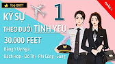 Ký Sự Theo Đuổi Tình Yêu 30.000 Feet - YouTube