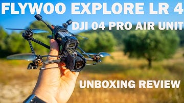FLYWOO EXPLORER LR 4 WITH THE DJI 04 PRO AIR UNIT - UNBOXING & REVIEW 