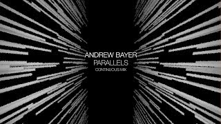 Andrew Bayer - Parallels | Continuous Mix