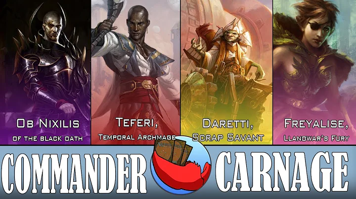 Commander Carnage - It's a Me Daretti! -Ob Nixilis vs Daretti vs Freyalise vs Teferi