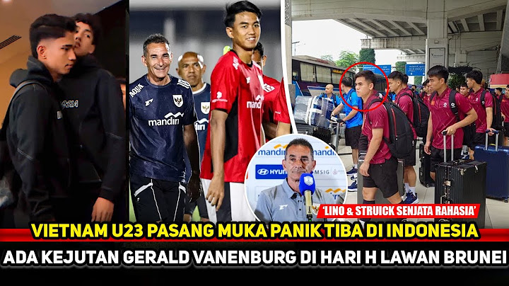 BAK DIKEPUNG MEDIA! Nguyen FC Kaget Dengan Sambutan Jelang AFF U23~Vanenburg spil nama marselino