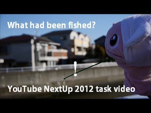 Fishing 釣り YouTube NextUp 2012 Group3 task video for collaboration | MosoGourmet 妄想グルメ
