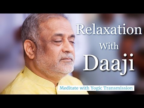Online Guided Relaxation To Experience Bliss  And Peace | Learn Relaxation With Daaji - Online Guided Relaxation To Experience Bliss  And Peace | Learn Relaxation With Daaji