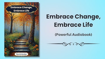 Embrace Change and Thrive in Every Aspect of Life