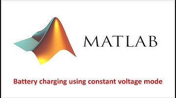 Battery charging using constant voltage design MATLAB Simulink