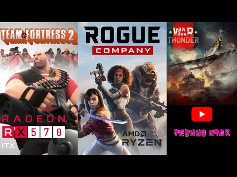 Rx570/Ryzen 3 1300x- War Thunder,Roque Company, Team Fortress2 FPS Test