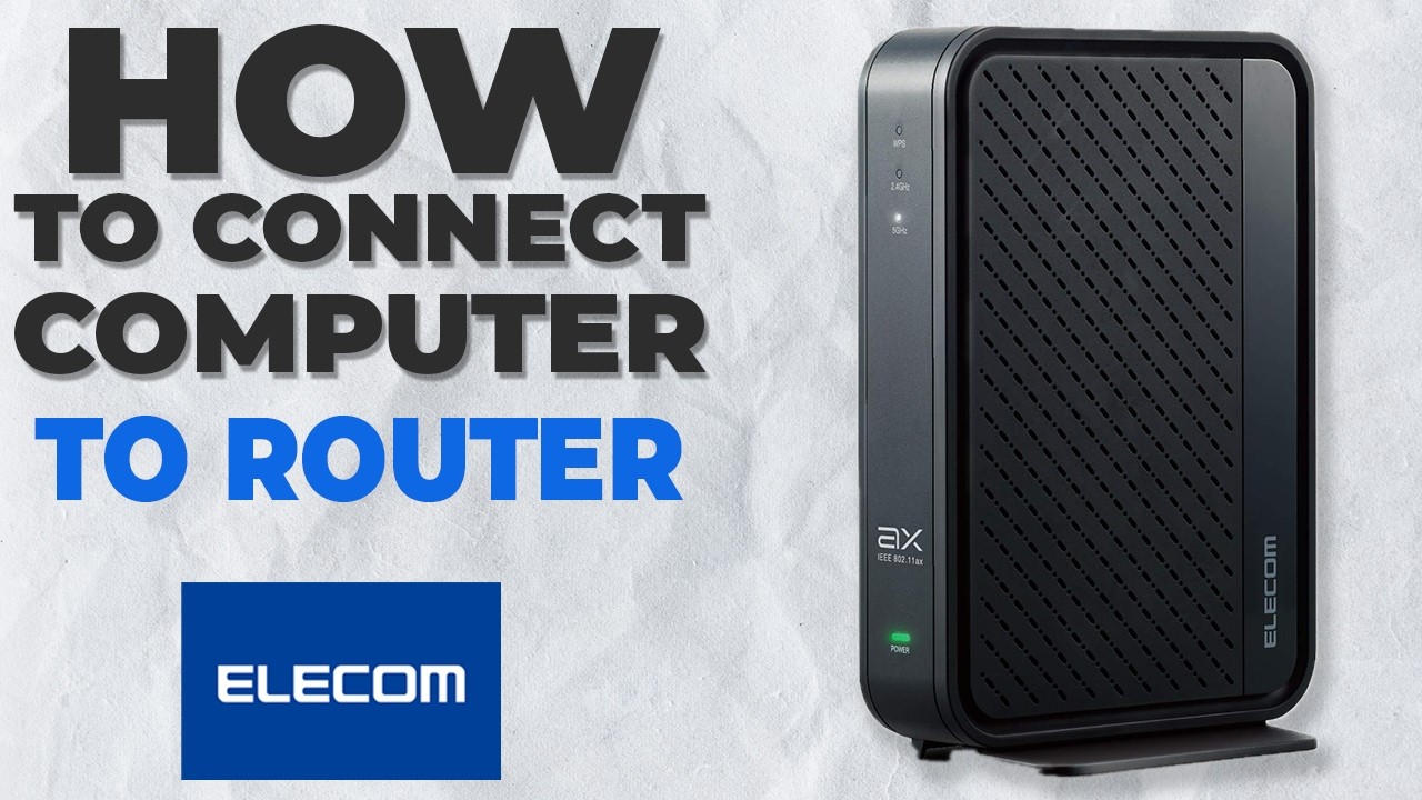 How to Connect Elecom Router to a Computer with Ethernet - YouTube