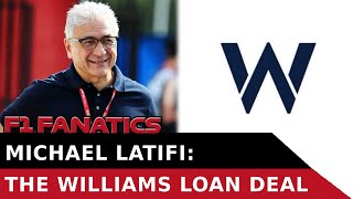 Michael Latifi: The Williams Loan Deal