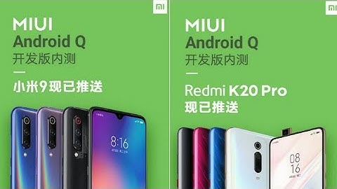 Redmi K20 Pro, Mi 9 Receiving Android Q-Based MIUI Open Beta Update in China