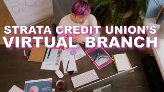 Strata Credit Union's Virtual Branch