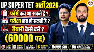 UP SUPER TET भर्ती  2026 | फॉर्म कब आ सकते है परीक्षा कब हो सकती है तैयारी कैसे करे (60000 पद) ?