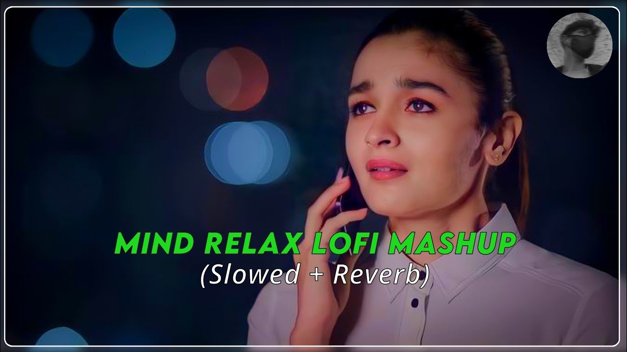 🥰 MIND RELAX LOFI SONGS 2025 | LOFI MASHUP SONG ✨ | LOVE MASHUP SONG | LOFI MASHUP VIBES |LOVE SONGS