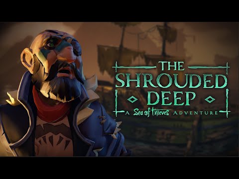 The Shrouded Deep: A Sea of Thieves Adventure | Cinematic Trailer