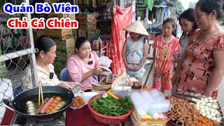 Mở Quán Ngay Lúc Trời Mưa Tưởng Ế Không Ngờ Bà Con Thương Ủng Hộ | Bò Viên Chả Cá Chiên/