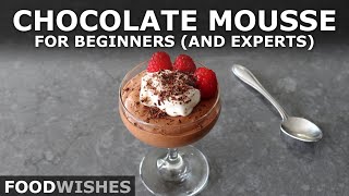 Chocolate Mousse for Beginners (and Experts) | Food Wishes by Food Wishes 180,274 views 2 months ago 10 minutes, 24 seconds