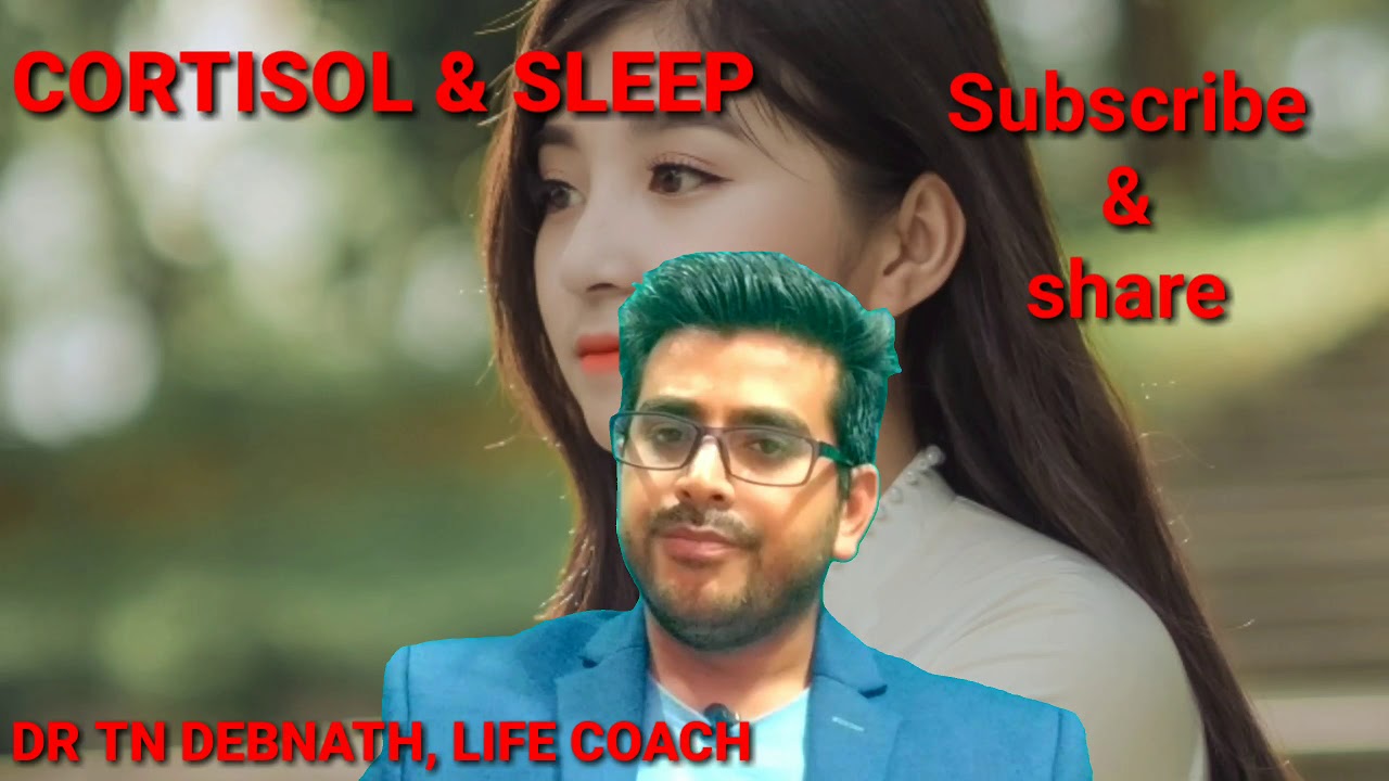 SLEEP AND STRESS || CORTISOL(STEROID) LEVEL || POOR SLEEP QUALITY || DR TN DEBNATH