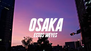 Video thumbnail of "Estéreo Waves - Osaka LETRA"