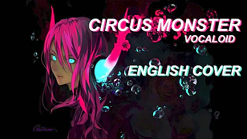 Vocaloid - Circus Monster (English Cover)【Melt】