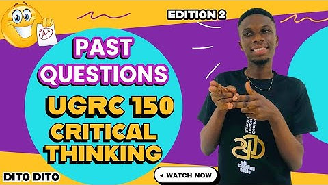 UGRC 150 Past Questions 2024/25 SOLVED | Critical Thinking & Practical Reasoning
