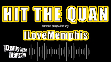 ILoveMemphis - Hit The Quan (Karaoke Version)