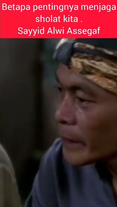 Betapa pentingnya menjaga sholat kita||Sayyid Alwi Assegaf#shorts