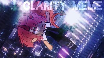 Clarity meme 💔 || Gacha life edit