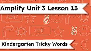 Kindergarten Amplify Unit 3 Lesson 13 | Tricky Words | Mr. Wolfe's Classroom