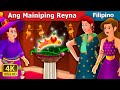 Ang Mainiping Reyna | The Impatient Queen Story | Filipino Fairy Tales