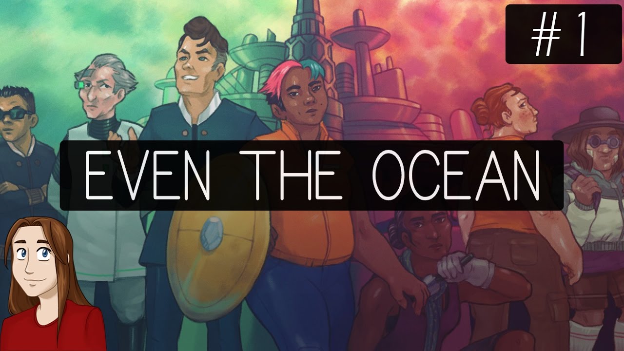 Even the Ocean - Let's Play - Episode 1 [Balance]