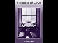 Melodies of love satb choir  arr joseph m martin