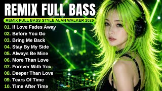 Download lagu DJ Remix Full Bass Style Alan Walker 🎧 New Playlist 2026 #EDM #Chill #Remix