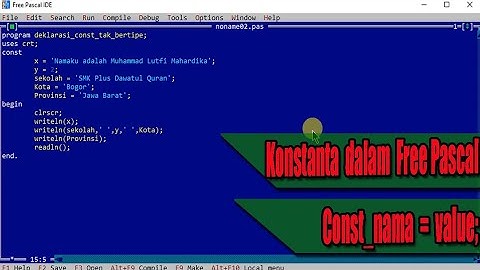 PROGRAM #15 KONSTANTA DALAM FREE PASCAL