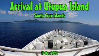 Utupua Island Arrival - 19 Dec 2022 - 4K