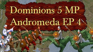 Dominions 5 - Andromeda Multiplayer - Episode 4