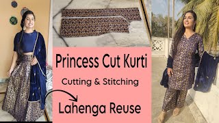 Princess Cut Kurti Cutting & Stitching| Princess Cut Straight Kurti| Lahenga Reuse Idea|