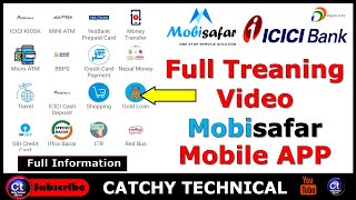 Mobisafar Mobile App Full Treaning Videso | जाने Mobisafar Mobile App के बारे में  | ICICI BANK BC