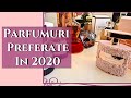 Parfumuri Preferate Anului 2020 | Parfumuri Arabesti | De Designer | De Vedete