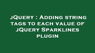 jQuery : Adding string tags to each value of jQuery Sparklines plugin