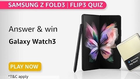Amazon Samsung Galaxy Quiz Answers Today | Win Galaxy Watch 3 | 13 August 2021