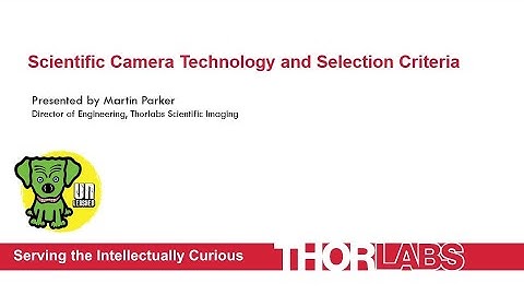 Scientific Camera Technology and Selection Criteria