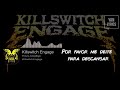 Kiilswitch Engage - This Is Goodgye (Legendado PT BR)