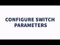 Configure Switch Parameters - GoldBlock L700/L800 O&amp;M Gudie