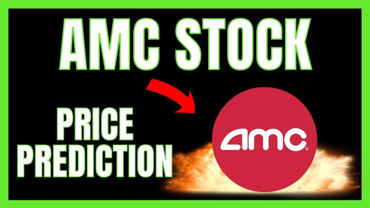 Amc Stock Price Prediction / Tidspsjjfmz1um / View live amc