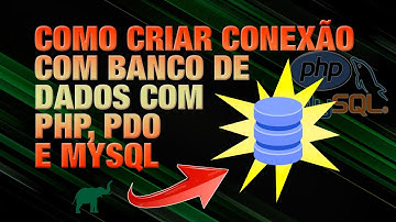 Como criar conexão com Banco de Dados com PHP, PDO e MySQL [Programar em PHP]
