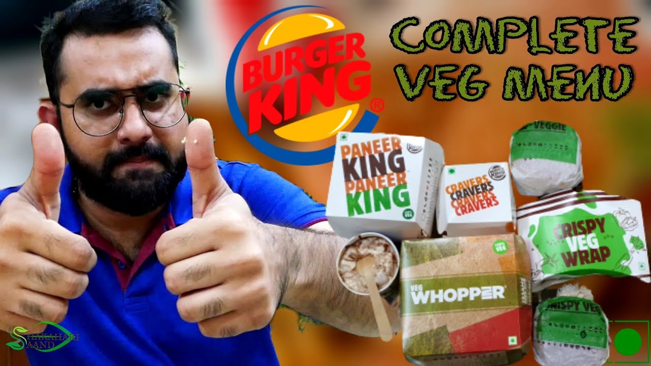 Burger King India Full Veg Menu Whopper Vegetarian Burgers