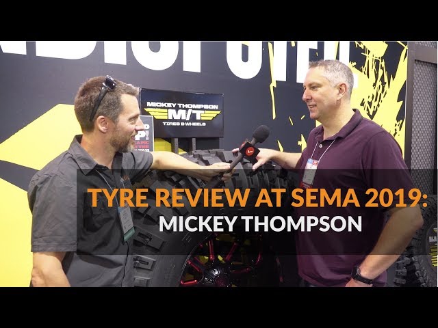 Tyre Review and Mickey Thompson at SEMA 2019 in Las Vegas